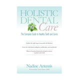 Thumbnail for Book:  Holistic Dental Care by Nadine Artemis (Founder of Living Libations)