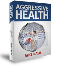 Thumbnail for Aggressive Health by Mike Nash (book)