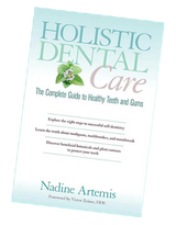 Thumbnail for Book:  Holistic Dental Care by Nadine Artemis (Founder of Living Libations)